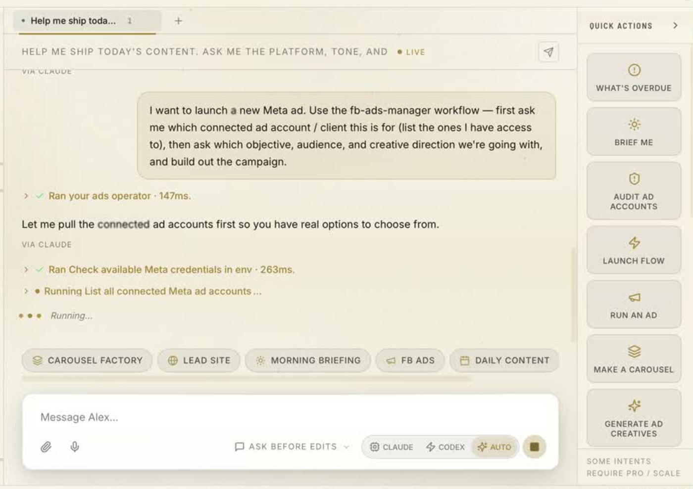 Alex chat interface launching a Meta ad: 'I want to launch a new Meta ad. Use the fb-ads-manager workflow.' Alex runs the ads operator and pulls connected ad accounts, with quick actions for Audit Ad Accounts, Launch Flow, Run an Ad, Make a Carousel.